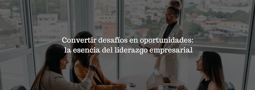 Articulo Liderazgo empresarial fuerza impulsadora para el desarrollo y el exito de toda organizacion img1